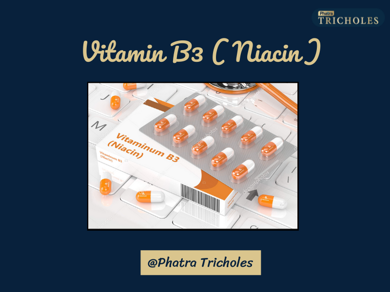 Vitamin B3 ( Niacin )